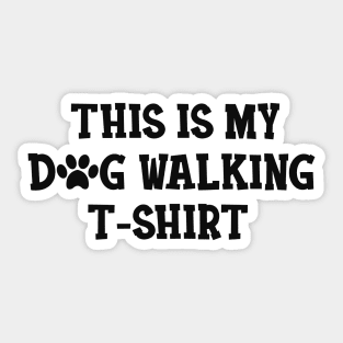 Dog Walker - This is my dog walking Shirt Sticker